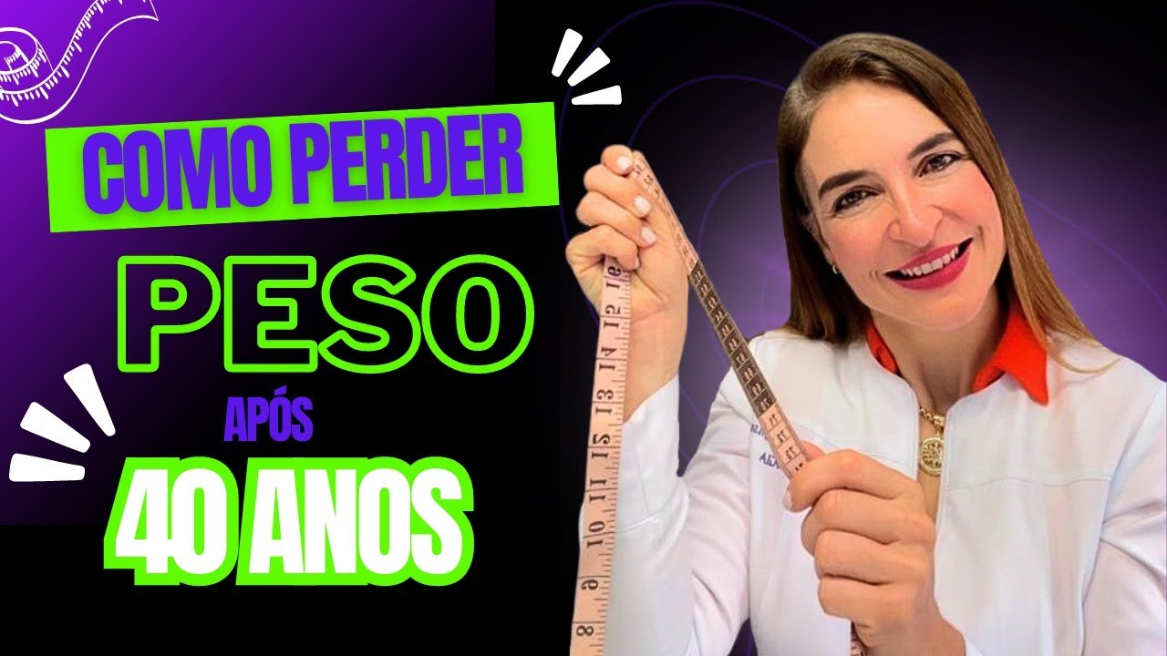 7 Maneiras que o ENDOCRINOLOGISTA Pode Ajudar Você a PERDER PESO Após os 40 anos