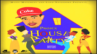 Projex - House Party (Full Mixtape)