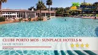 Clube Porto Mos - Sunplace Hotels & Beach Resort - Lagos  Hotels, Portugal