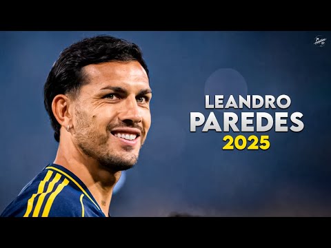Leandro Paredes 2025 - Amazing Skills, Tackles & Assists - Boca Juniors | HD