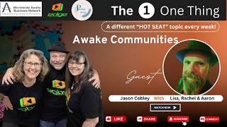 “𝐀𝐰𝐚𝐤𝐞 𝐂𝐨𝐦𝐦𝐮𝐧𝐢𝐭𝐢𝐞𝐬” with Guest Jason Cobley – The One Thing, Edge Radio Australia