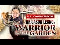 Dr Jason Leong Warrior In The Garden Full Comedy Special