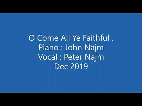 O Come All Ye Faithful. Piano:John. Vocal :Peter. Dec 2019