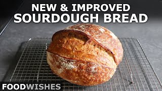 Sourdough Bread (New & Improved Recipe) | Food Wishes