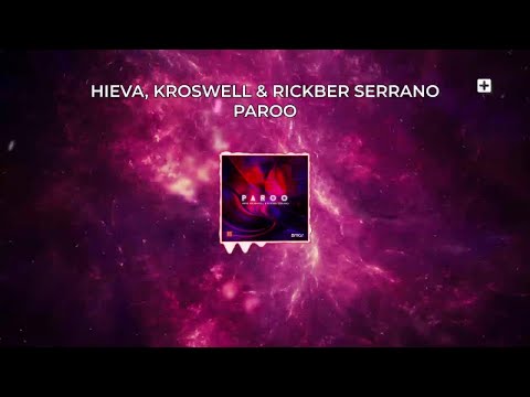 Hieva, Kroshwell, Rickber Serrano - Paroo (Official Audio) - #BigRoom
