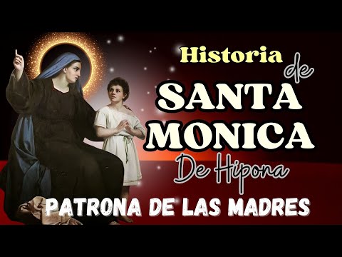 ➤ ¿Quién fue Santa Mónica? ✔La Madre de San Agustín UNA VERDADERA HISTORIA DE FE.