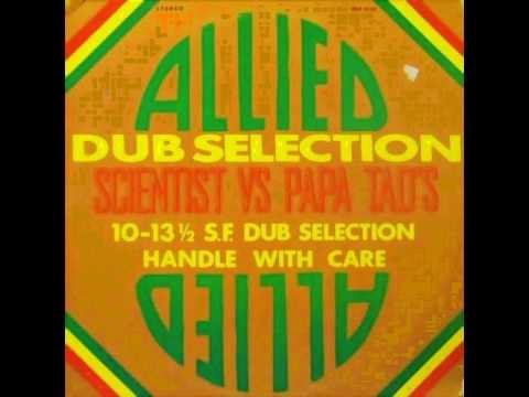 DUB LP- ALLIED DUB SELECTION - SCIENTIST VS PAPA TAD'S - Who Dead