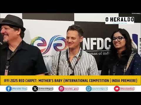 IFFI 2025 Red Carpet: Mother’s Baby (International Competition | India Premiere)
