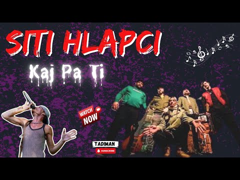 Siti Hlapci - Kaj Pa Ti?