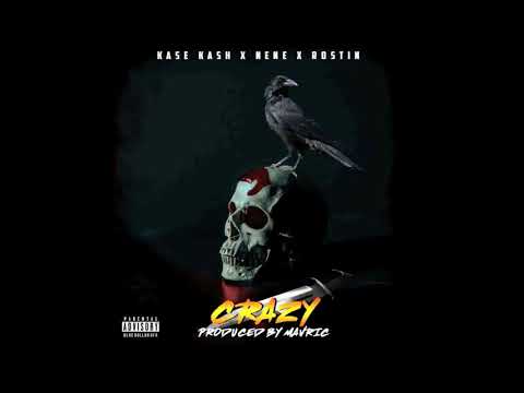 Kase Kash X NENE - Crazy ft. Rostin (Produced By Mavric) (Audio)
