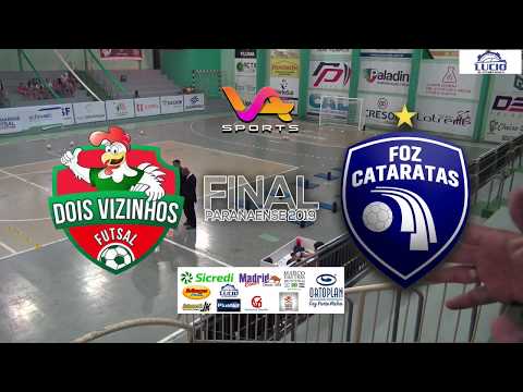 DOIS VIZINHOS X FOZ CATARATAS - FINAL PARANAENSE SERIE OURO DE FUTSAL 2019