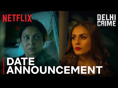 Delhi Crime Season 3 | Date Announcement | Shefali Shah, Rasika Dugal, Huma Qureshi | Netflix