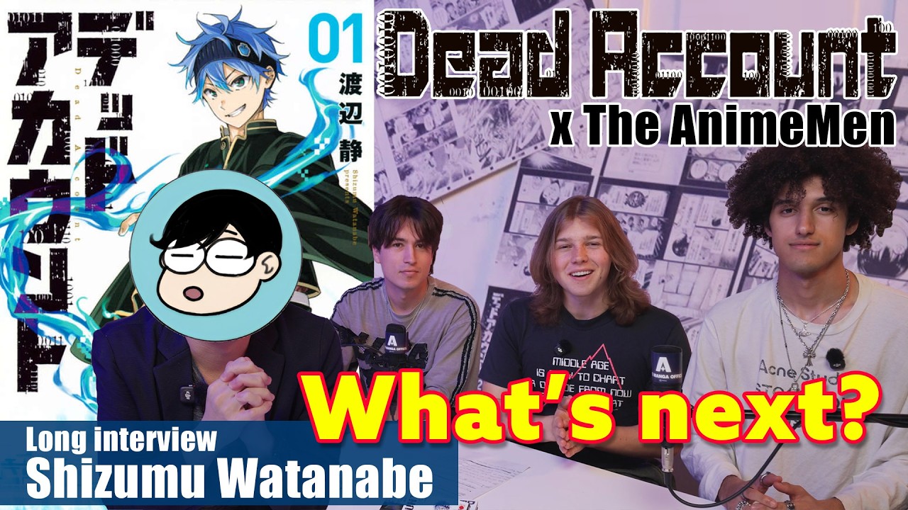TheAnimeMen x Shizumu Watanabe (Author of Dead Account) | Dead Account Talks