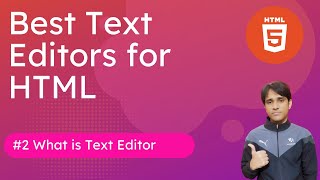 #2 Best Text editors for HTML