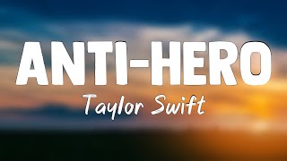 Anti-hero - Taylor Swift(Lyrics)🍾