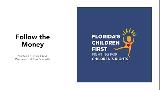 Follow the Money - Master Trust for Child Welfare Children & Youth