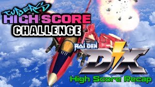 Tubers High Score Challenge Recap - Raiden DX [Arcade]
