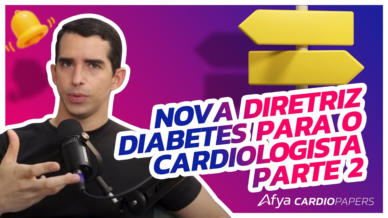 Nova diretriz diabetes para o cardiologista PARTE 2