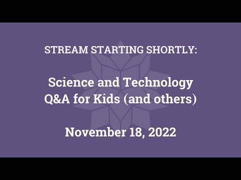 Science & Technology Q&A for Kids (and others) [Part 109]