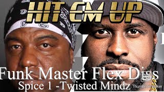 Spice 1  - Hit &#39;Em Up -( Funk Master Flex Diss )   FT  - Twisted Mindz