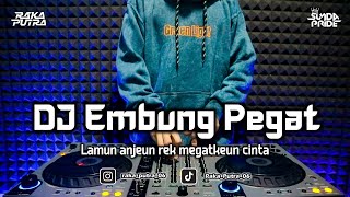 Download lagu DJ RAKA PUTRA - EMBUNG PEGAT BOOTLEG REMIX [  ] mp3