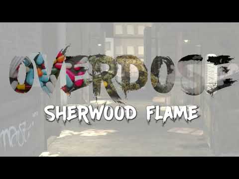 Sherwood Flame-Overdose