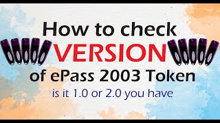 How to check version of ePass 2003 Token with live demo