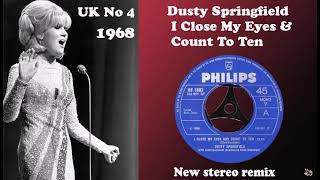 Dusty Springfield   I Close My Eyes &amp; Count To Ten 2021 stereo remix