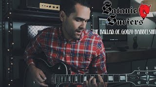 Satanic Surfers - The Ballad of Gonzo Babbelshit (Guitar Cover)