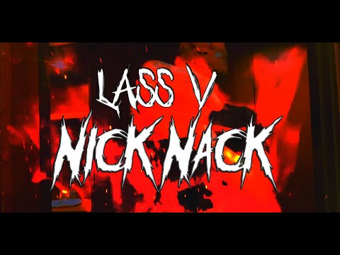Lass V - Nick Nack (Music Video) OFFICIAL