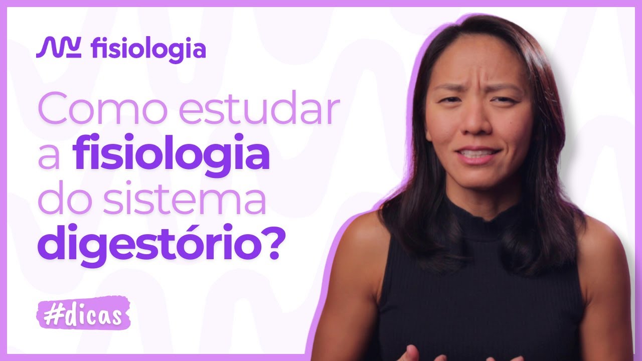 DICAS PRA ESTUDAR A FISIOLOGIA DO SISTEMA DIGESTÓRIO | MK Fisiologia #dicas