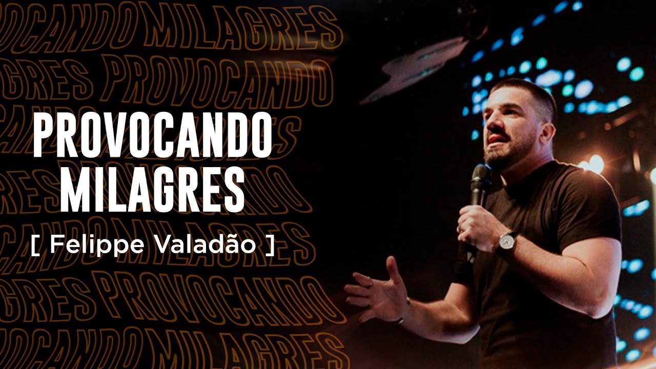 PROVOCANDO MILAGRES - FELIPPE VALADÃO - LAGOINHA RIO