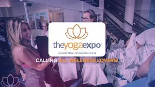 The Yoga Expo - Calling ALL Wellness Lovers!