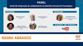 Ágora Abrasco: Covid-19: Integração do conhecimento na interface Ecossocial/Tecnológica