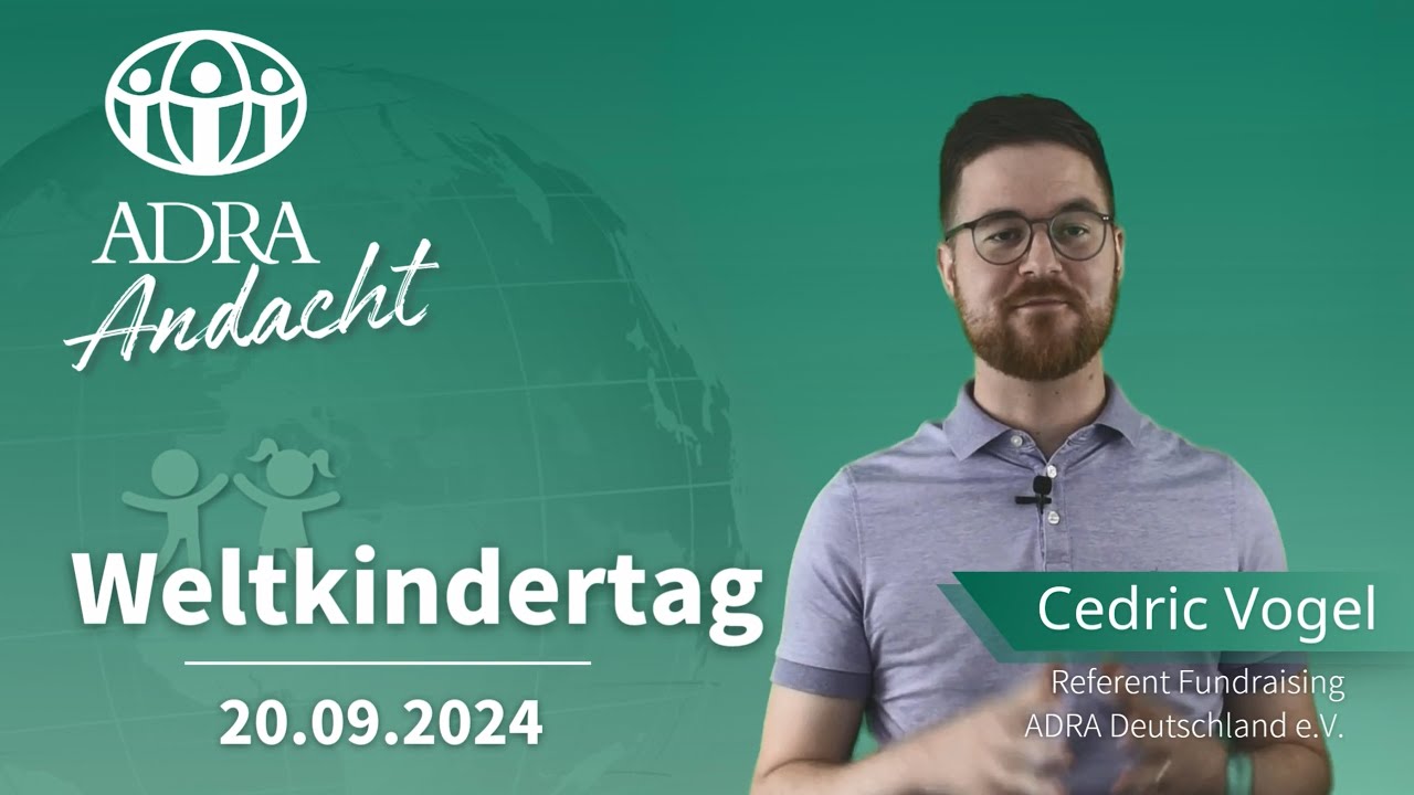 ADRAandacht mit Cedric Vogel zum Weltkindertag 2024