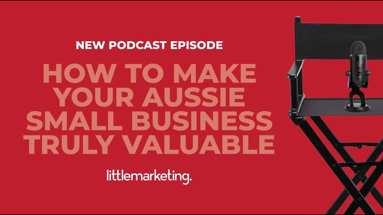 How to Make Your Aussie Small Business Truly Valuable