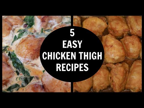 5 Easy Chicken Thigh Recipes