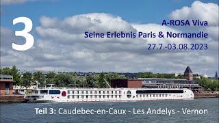 A-ROSA Viva - Seine Erlebnis Paris & Normandie (2023) Teil 3 (Caudebec-en-Caux - Vernon)