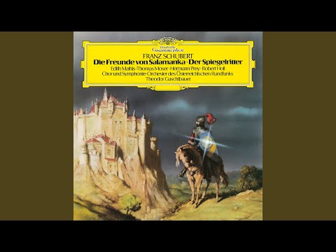 Schubert: Der Spiegelritter, D. 11: No. 8, Ensemble. So nimm, du junger Held
