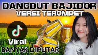 Download lagu JUNGJUNAN - DANGDUT BAJIDOR VERSI TEROMPET VIRAL// BANYAK DIPUTAR mp3