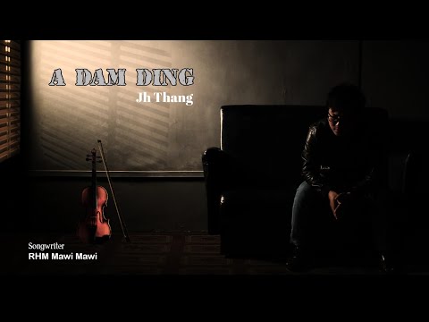 Jh Thang - A Dam Ding (Official Lyrics Video)