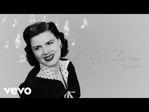 Patsy Cline - True Love (Audio) ft. The Jordanaires