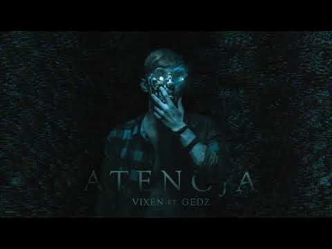 Vix.N ft. Gedz - Atencja | prod. Varhlak, Vixen | SERCE