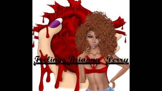 Feelings-Brianna Perry (Audio)(Imvu)