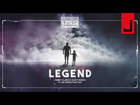 Jimmy Clash & Hasit Nanda feat. Da Knightshiftah - Legend