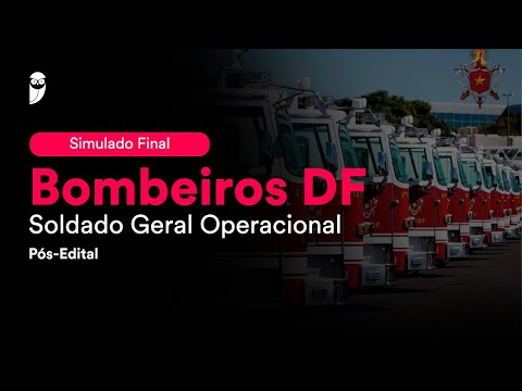 Simulado Final Bombeiros DF – Soldado Geral Operacional - Pós-Edital - Correção