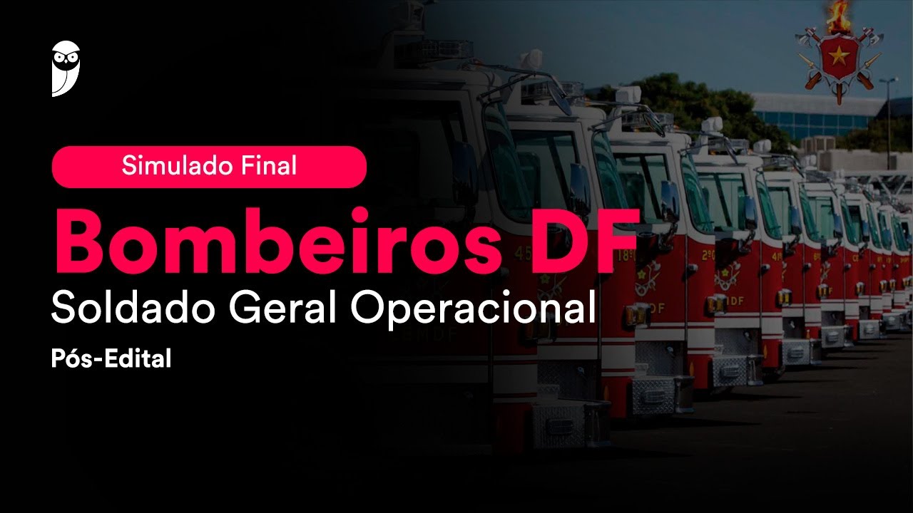 Simulado Final Bombeiros DF – Cargo: Soldado Geral Operacional - Pós-Edital - Correção