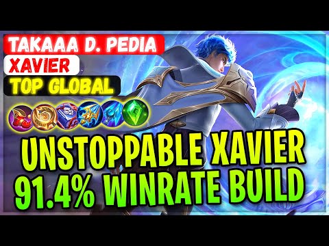 Unstoppable Xavier, 91.4% Winrate Build [ Takaaa D. Pedia Xavier ] Mobile Legends Gameplay And Build