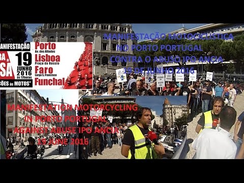 MANIFESTAÇÃO CONTRA INSPEÇÕES EM MOTOCICLOS ANTI IPO ANCIA 19 JUNHO 2016 PORTO PORTUGAL.