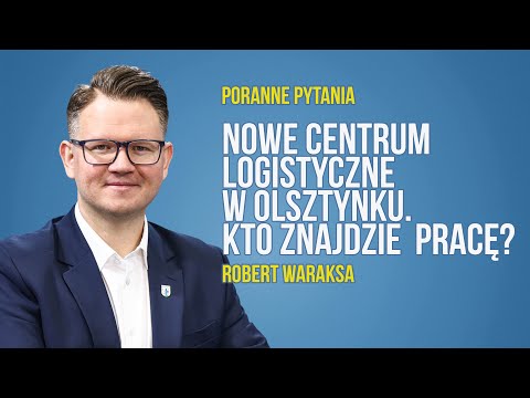 New logistics center in Olsztynek | Robert Waraksa | Radio Olsztyn | November 14, 2025